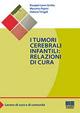 I tumori cerebrali infantili: relazioni di cura