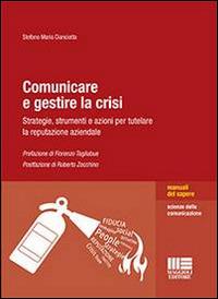 Comunicare e gestire la crisi - Stefano M. Cianciotta - Libro Maggioli Editore 2014, Manuali del sapere | Libraccio.it
