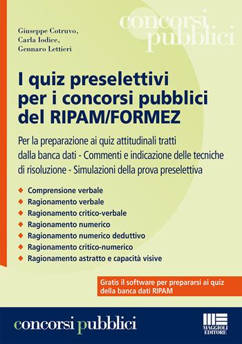I quiz preselettivi per i concorsi pubblici del RIPAM/FORMEZ - Giuseppe Cotruvo, Carla Iodice, Gennaro Lettieri - Libro Maggioli Editore 2015, Concorsi pubblici | Libraccio.it