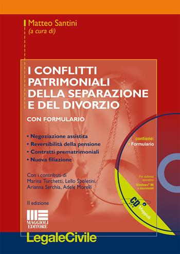 I conflitti patrimoniali della separazione e del divorzio. Con formulario. Con CD-ROM  - Libro Maggioli Editore 2015, Legale | Libraccio.it
