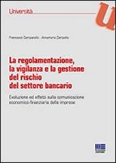 La regolamentazione, la vigilanza e la gestione del rischio del settore bancario