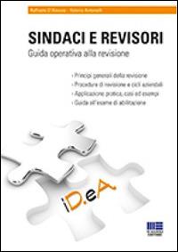 Sindaci e revisori - Valerio Antonelli, Raffaele D'Alessio - Libro Maggioli Editore 2014, ID. eA. | Libraccio.it