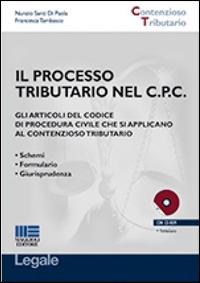 Il processo tributario nel c.p.c. Con CD-ROM - Nunzio Santi Di Paola, Francesca Tambasco - Libro Maggioli Editore 2014, Legale | Libraccio.it