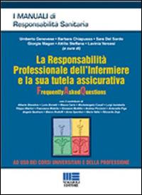 La responsabilità professionale dell'infermiere e la sua tutela assicurativa  - Libro Maggioli Editore 2014, I manuali di responsabilità sanitaria | Libraccio.it