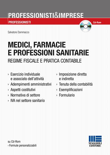 Medici, farmacie e professioni sanitarie. Con CD-ROM - Salvatore Dammacco - Libro Maggioli Editore 2015, Professionisti & Imprese | Libraccio.it