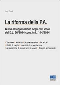 La riforma della P.A. - Luigi Oliveri - Libro Maggioli Editore 2014, Progetto ente locale | Libraccio.it