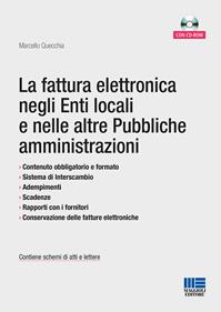 La fattura elettronica negli enti locali e nelle altre pubbliche amministrazioni. Con CD-ROM - Marcello Quecchia - Libro Maggioli Editore 2014, Progetto ente locale | Libraccio.it