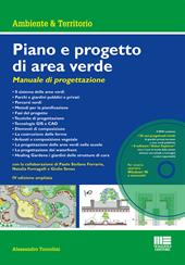 Piano e progetto di area verde. Manuale di progettazione. Con DVD-ROM