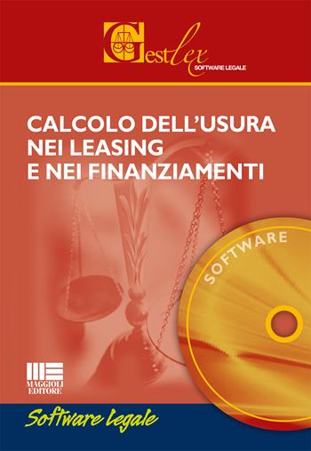 Calcolo dell'usura nei leasing e nei finanziamenti. Con software - Erennio Fabozzi - Libro Maggioli Editore 2015, Gestlex | Libraccio.it