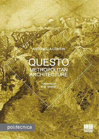 Questo Metropolitan Architecture - Antonella Contin - Libro Maggioli Editore 2015, Politecnica | Libraccio.it