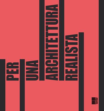 Per una architettura realista  - Libro Maggioli Editore 2015 | Libraccio.it