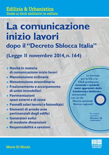 La comunicazione di inizio lavori. Con CD-ROM - Mario Di Nicola - Libro Maggioli Editore 2015, Edilizia & urbanistica | Libraccio.it