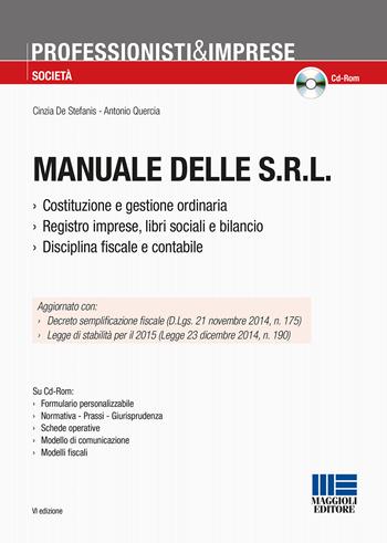 Manuale delle Srl. Con CD-ROM - Cinzia De Stefanis, Antonio Quercia - Libro Maggioli Editore 2015, Professionisti & Imprese | Libraccio.it
