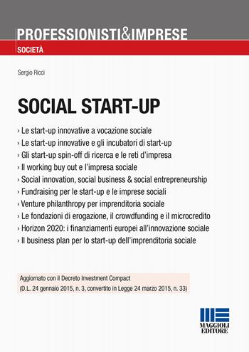 Social start-up - Sergio Ricci - Libro Maggioli Editore 2015, Professionisti & Imprese | Libraccio.it