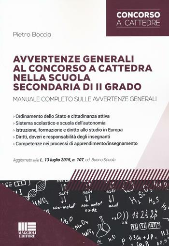Avvertenze generali al concorso a cattedra nella scuola secondaria di II grado - Pietro Boccia - Libro Maggioli Editore 2016, Concorsi a cattedre | Libraccio.it