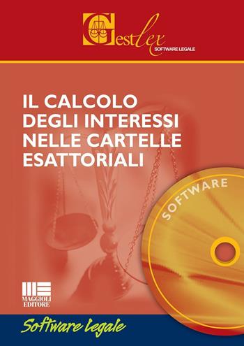 Il calcolo degli interessi nelle cartelle esattoriali  - Libro Maggioli Editore 2016, Gestlex | Libraccio.it
