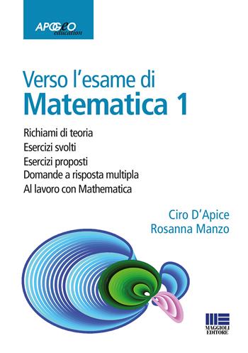 Verso l'esame di matematica 1. Con espansione online - Ciro D'Apice, Rosanna Manzo - Libro Maggioli Editore 2015, Apogeo education | Libraccio.it
