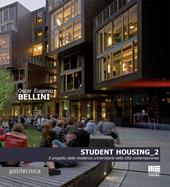 Student housing 2. Il progetto della residenza universitaria nella città contemporanea