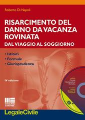 Risarcimento del danno da vacanza rovinata. Con CD-ROM - Roberto Di Napoli - Libro Maggioli Editore 2016, Legale | Libraccio.it