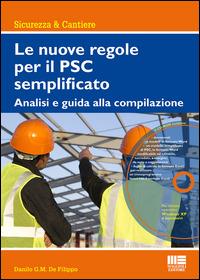 Le nuove regole per il PSC semplificato. Analisi e guida alla compilazione. Con CD-ROM - Danilo De Filippo - Libro Maggioli Editore 2015, Ambiente territorio edilizia urbanistica | Libraccio.it