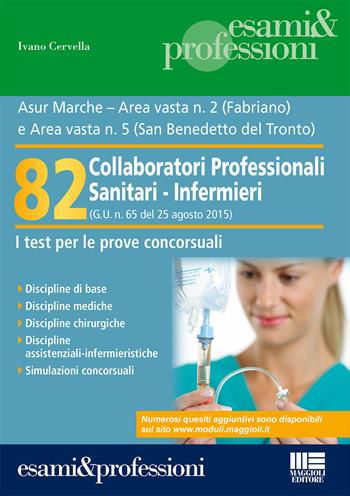 82 collaboratori professionali sanitari-infermieri - Ivano Cervella - Libro Maggioli Editore 2015 | Libraccio.it