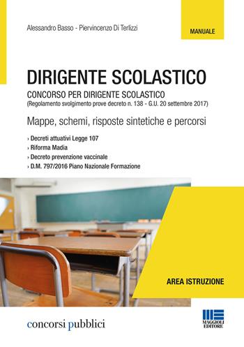 Dirigente scolastico. Concorso per dirigente scolastico. (Regolamento svolgimento prove decreto n. 138 - G.U. 20 settembre 2017) - Alessandro Basso, Piervincenzo Di Terlizzi - Libro Maggioli Editore 2017, Concorsi pubblici | Libraccio.it