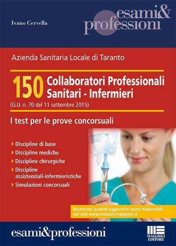 150 collaboratori professionali sanitari infermieri - Ivano Cervella - Libro Maggioli Editore 2015 | Libraccio.it
