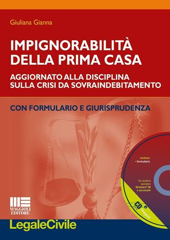Impignorabilità della prima casa - Giuliana Gianna - Libro Maggioli Editore 2016, Legale | Libraccio.it