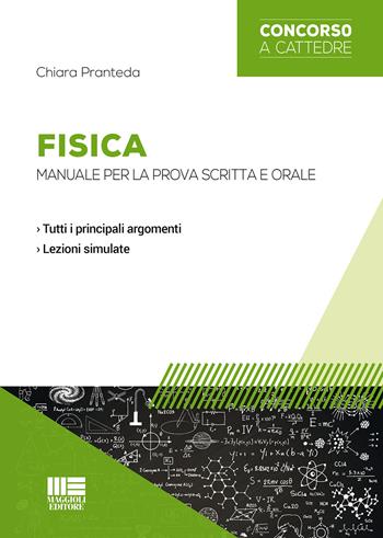 Fisica. Manuale per la prova scritta e orale - Chiara Pranteda - Libro Maggioli Editore 2015, Concorsi a cattedre | Libraccio.it