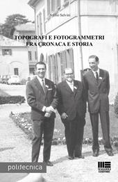 Topografi e fotogrammetri fra cronaca e storia