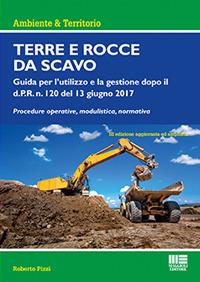 Terre e rocce da scavo - Roberto Pizzi - Libro Maggioli Editore 2017, Ambiente territorio edilizia urbanistica | Libraccio.it