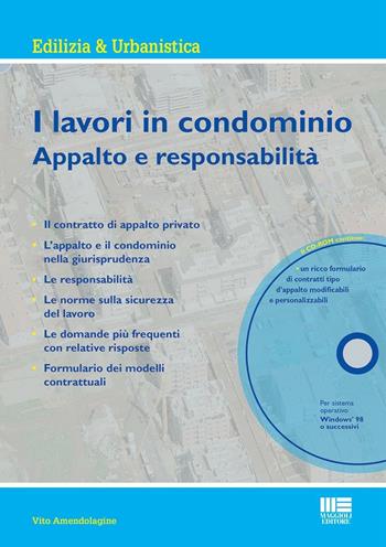 I lavori in condominio. Appalto e responsabilità. Con CD-ROM - Vito Amendolagine - Libro Maggioli Editore 2016, Immobili & Condominio | Libraccio.it