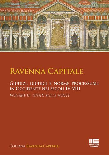 Ravenna capitale  - Libro Maggioli Editore 2016, I fuori collana | Libraccio.it