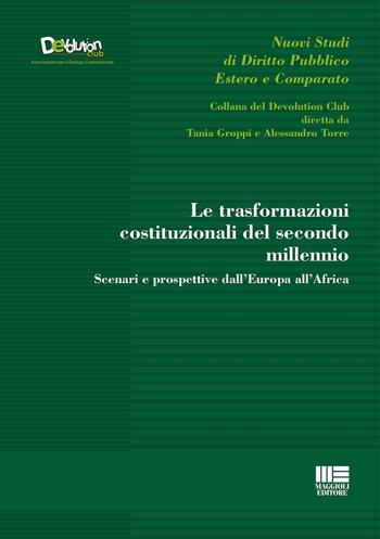 Le trasformazioni costituzionali del secondo millennio  - Libro Maggioli Editore 2016, Devolution Club | Libraccio.it