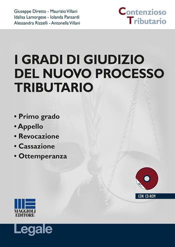 I gradi di giudizio del nuovo processo tributario. Con CD-ROM  - Libro Maggioli Editore 2016, Legale. Contenzioso tributario | Libraccio.it
