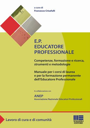 E.P. Educatore professionale  - Libro Maggioli Editore 2016, Sociale & sanità | Libraccio.it