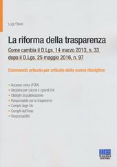 La riforma della trasparenza. Come cambia il D.Lgs 14 marzo 2013, n. 33 dopo il D.Lgs. 25 maggio 2016, n. 97