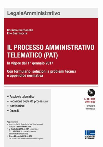 Il nuovo processo amministrativo telematico (PAT) - Carmelo Giurdanella, Elio Guarnaccia - Libro Maggioli Editore 2017, Legale | Libraccio.it
