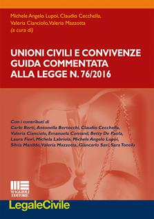 Unioni civili e convivenze. Guida commentata  - Libro Maggioli Editore 2016 | Libraccio.it