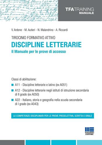 Tirocinio formativo attivo. Discipline letterarie. Il manuale per le prove di accesso  - Libro Maggioli Editore 2016, TFA Training | Libraccio.it