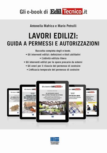 Lavori edilizi: Guida a permessi e autorizzazioni - Antonella Mafrica, Mario Petrulli - Libro Maggioli Editore 2016, I quaderni di EdilTecnico.it | Libraccio.it