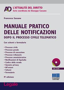 Manuale pratico delle notificazioni. Con CD-ROM - Francesca Sassano - Libro Maggioli Editore 2016, Legale. L'attualità del diritto | Libraccio.it
