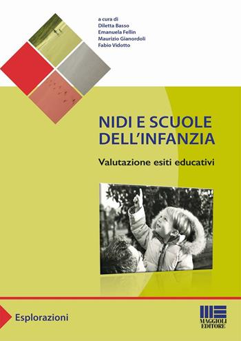 Nidi e scuole dell'infanzia. Valutazione esiti educativi  - Libro Maggioli Editore 2016, Sociale & sanità | Libraccio.it