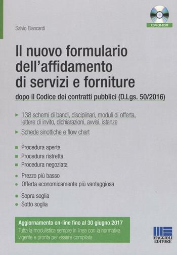 Il nuovo formulario dell'affidamento di servizi e forniture. Con CD-ROM - Salvio Biancardi - Libro Maggioli Editore 2016, Appalti & Contratti | Libraccio.it