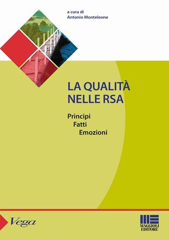 La qualità nelle RSA  - Libro Maggioli Editore 2016, Sociale & sanità | Libraccio.it