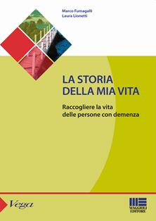Raccogliere le storie di vita - Fabrizio Arrigoni - Libro Maggioli Editore 2016, Sociale & sanità | Libraccio.it
