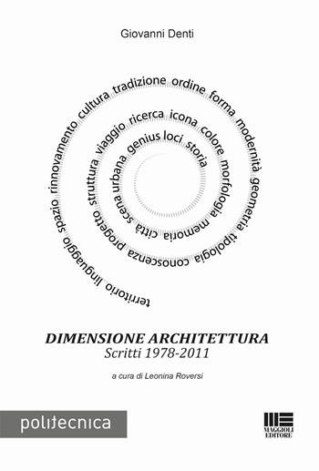Dimensione architettura - Giovanni Denti - Libro Maggioli Editore 2017, Politecnica | Libraccio.it