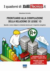 Prontuario alla compilazione della relazione ex legge 10. Quando e come redigere la relazione tecnica per il risparmio energetico