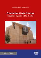 Committenti per il futuro. Progettare e gestire edifici di culto