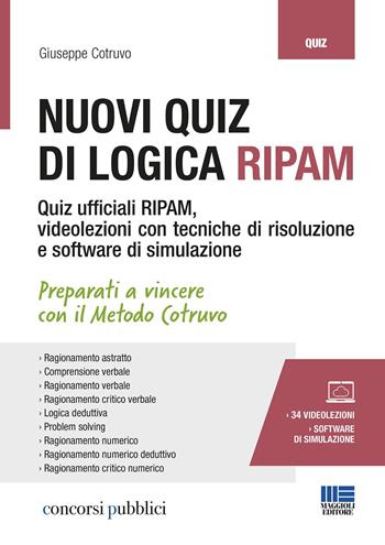 Nuovi quiz di logica RIPAM. Con 34 videolezioni e software di simulazione - Giuseppe Cotruvo, Carla Iodice, Gennaro Lettieri - Libro Maggioli Editore 2019, Concorsi pubblici | Libraccio.it